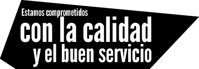 Comprometidos con la calidad y el buen servicio